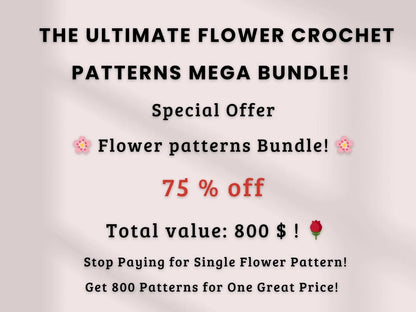 Bundle of 800 Flower Crochet Patterns – Includes Roses, Tulips, Daisies, Sunflowers | Digital Download for Weddings, Mother’s Day, Home Décor & Graduation Gifts